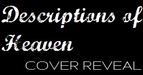 Descriptions of Heaven Cover Reveal. Literary fiction novelist Randal Eldon Greene unveils final cover for his debut novel, published by Harvard Square Editions