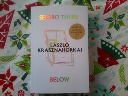 Seiobo There Below by Laszlo Krasnahorkai
