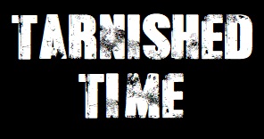 Tarnished Time