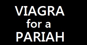 Viagra for a Pariah