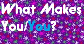 What Makes You/You?