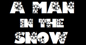 A Man in the Snow