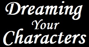 Dreaming Your Characters