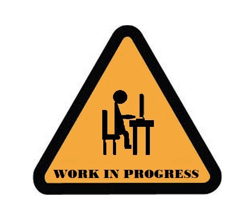 Work in Progress
