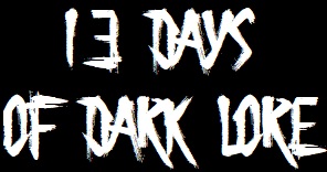 13 Days of Dark Lore